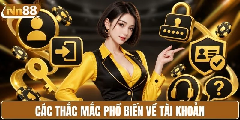Các thắc mắc phổ biến về tài khoản của người chơi
