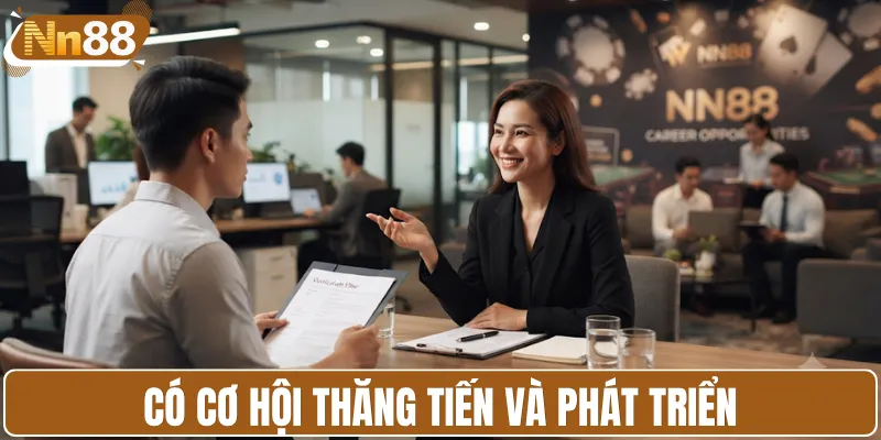 Có cơ hội thăng tiến và phát triển
