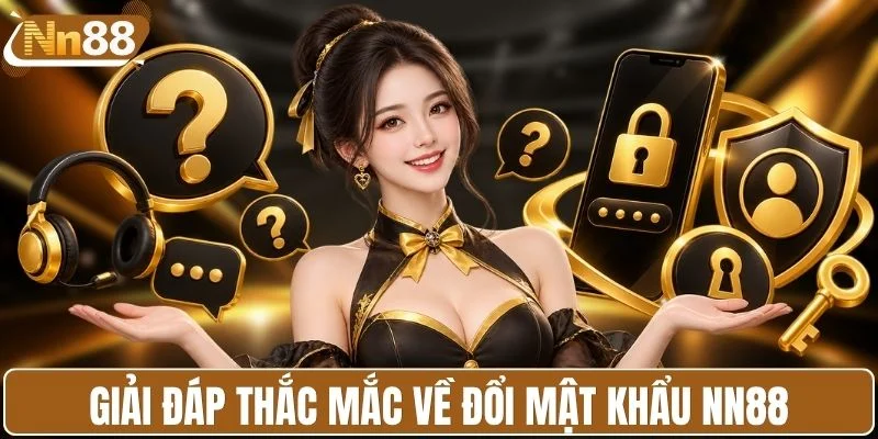 Giải đáp thắc mắc về đổi mật khẩu NN88