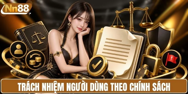 Trách nhiệm người dùng theo điều khoản điều kiện